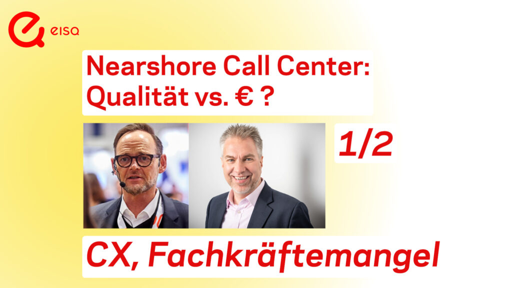 Nearshore Call Center: Qualität vs. €? CX und Fachkräftemangel