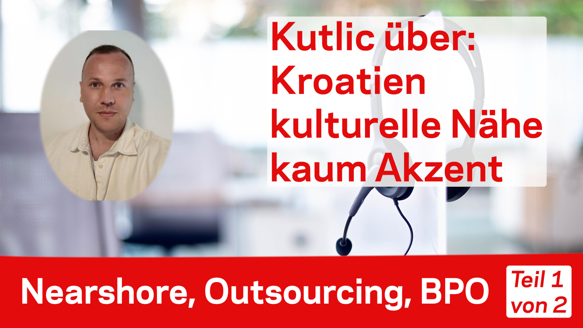 Nearshore Outsourcing BPO Kroatien Mladen Kutlic und Bernhard Gandolf im Video-Tak