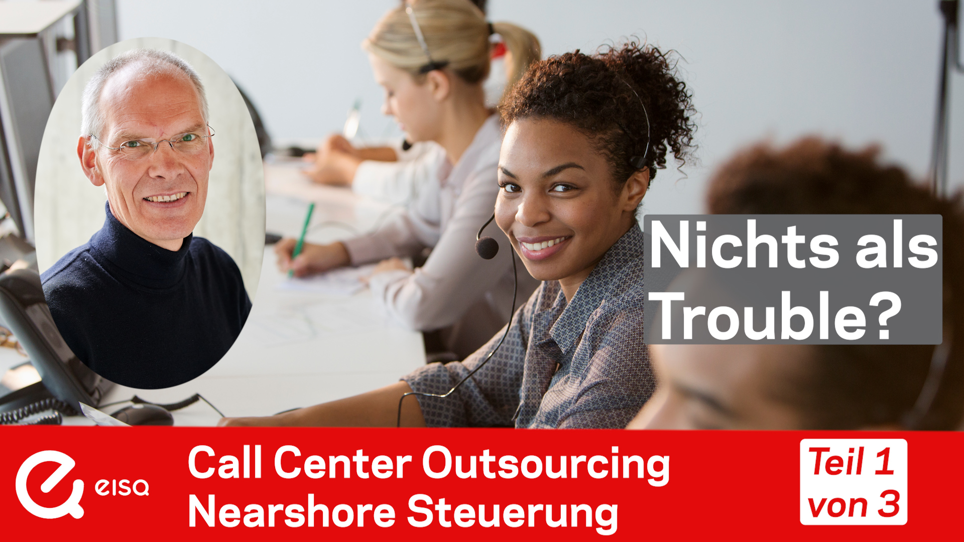 Nichts als Trouble? Nearshore Steuerung Call Center Outsourcing